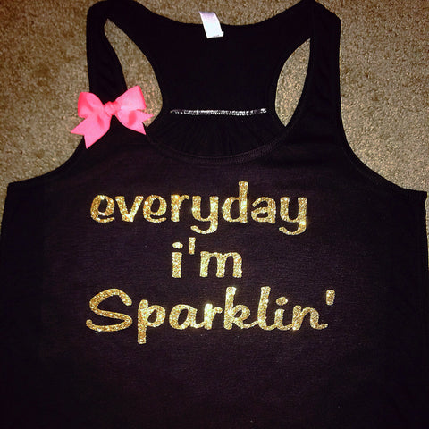 Everyday I'm Sparklin' - Ruffles with Love - Racerback Tank - Womens Fitness - Workout Clothing - Workout Shirts with Sayings