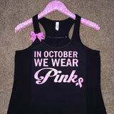 In October We Wear Pink -  Ruffles with Love - BLACK - Breast Cancer Tank - Racerback Tank - Womens Fitness - Workout Clothing - Workout Shirts with Saying