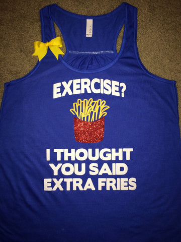 Exercise? I Thought you Said Extra Fries -  BLUE - Ruffles with Love - Racerback Tank - Womens Fitness - Workout Clothing - Workout Shirts with Sayings