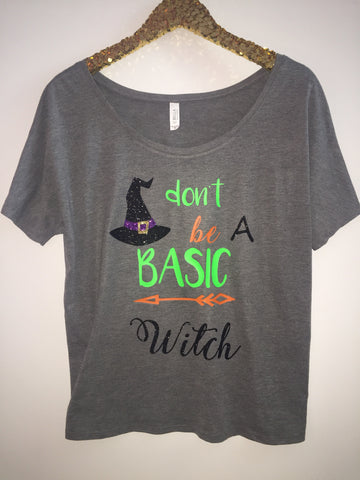 Don't Be a Basic Witch - Halloween  - Off The Shoulder Shirt Slouchy Relaxed Fit Tank - Ruffles with Love - Fashion Tee - Graphic Tee - Workout Tank
