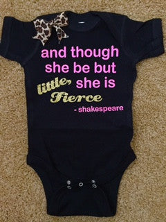 Though She Be But Little She Is Fierce - Shakespeare -  Mia Grace Designs - Glitter  - Onesie - Ruffles with Love - Baby Clothing - RWL Kids