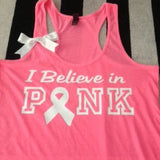I Believe in Pink Breast - Breast Cancer Tank - Ruffles with love - Inspirational tank - Cancer Racerback Tank Top