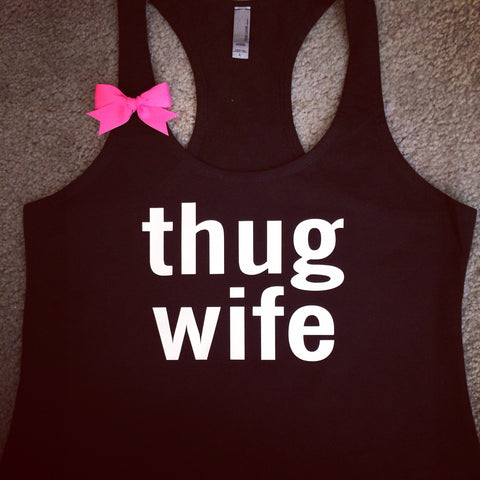 Thug Wife - Ruffles with Love - Racerback Tank - Womens Fitness - Workout Clothing - Workout Shirts with Sayings