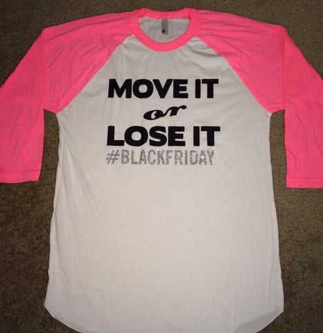 Move It or Lose It - Black Friday  - Raglan - Jersey Shirt - Ruffles with Love