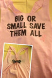 Breast Cancer Shirt- Big or Small Save Them All