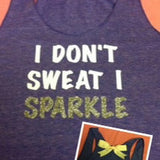 I Don't Sweat I Sparkle Racerback Tank
