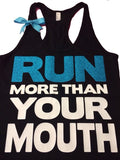 Run More Than Your Mouth - Ruffles with Love - women's fitness - women's workout clothing