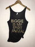 Biggie Is My Spirit Animal - Slouchy Relaxed Fit Tank - Ruffles with Love - Fashion Tee - Graphic Tee