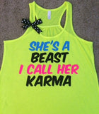 She's a Beast - I Call Her Karma - Ruffles with Love - Racerback Tank - Womens Fitness - Workout Clothing - Workout Shirts with Sayings