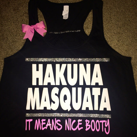 Hakuna Masquata - It Means Nice Booty - Squat - Ruffles with Love - Racerback Tank - Womens Fitness - Workout Clothing - Workout Shirts with Sayings