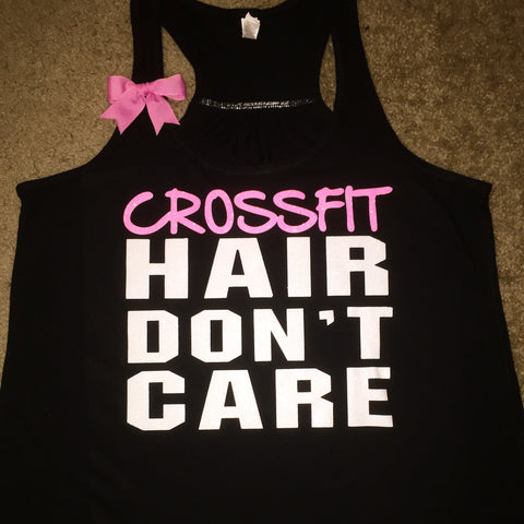 Crossfit Hair Don't Care - Gym Tank - Ruffles with Love - Racerback Tank - Womens Fitness - Workout Clothing - Workout Shirts with Sayings