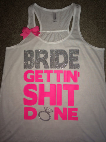 Bride Tank - Gettin' Sh*t Done - Ruffles with Love - Sweating for the Wedding - Wedding Tank