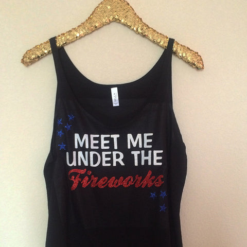Meet Me Under The Fireworks - Slouchy Relaxed Fit Tank - Holiday Tank - Fireworks Tank - Fourth of July - Ruffles with Love - Fashion Tee - Graphic Tee