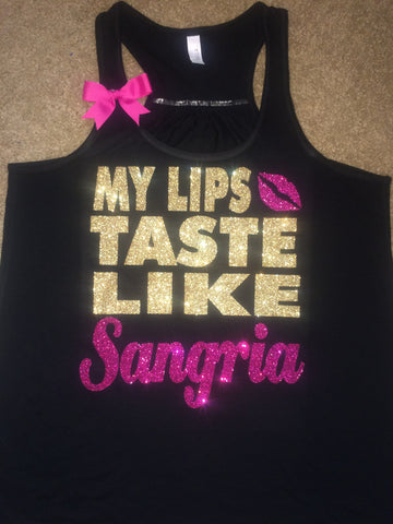My Lips Taste Like Sangria - Country Music - Concert Tank - Country Tank - Ruffles with Love