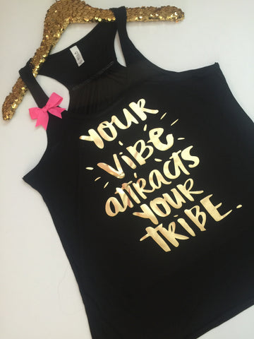 Your Vibe Attracts Your Tribe - Ruffles with Love - Racerback Tank - Womens Fitness - Workout Clothing - Workout Shirts with Sayings