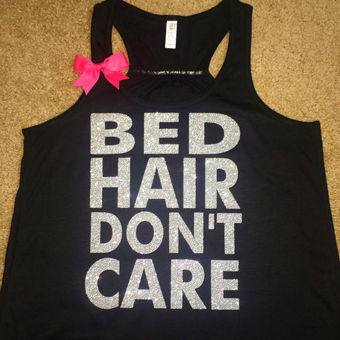 Bed Hair Don't Care -  Workout Tank - Womens Fitness - Funny Tank - Fitness