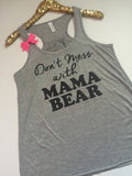 Don't Mess With Mama Bear - Ruffles with Love - Racerback Tank - Womens Fitness - Workout Clothing - Workout Shirts with Sayings