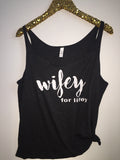 Wifey for Lifey - Slouchy Relaxed Fit Tank - Ruffles with Love - Fashion Tee - Graphic Tee - Workout Tank