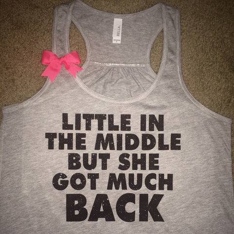 Little in the Middle but she got Much Back  - Ruffles with Love - Racerback Tank - Womens Fitness - Workout Clothing - Workout Shirts with Sayings