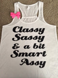 Classy Sassy and a bit Smart Assy - Ruffles with Love - Racerback Tank - Womens Fitness - Workout Clothing - Workout Shirts with Sayings