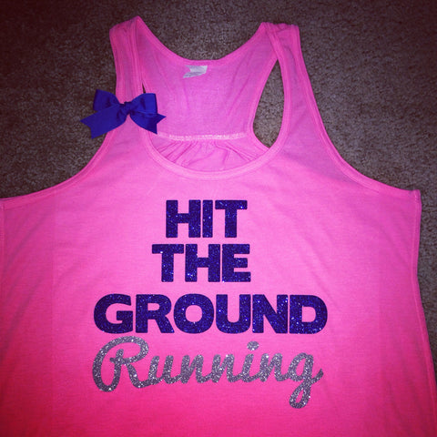Hit The Ground Running - Ruffles With Love - Workout Tank  - Workout Shirts with Sayings