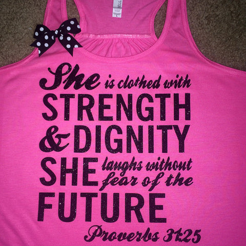Proverbs 31:25 - She is Clothed with Strength and Dignity - Racerback tank - Bible verse - Motivational Tank - Womens fitness Tank - Workout clothing