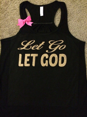 Let Go Let God- Racerback tank - Bible Tank - Motivational Tank - Womens fitness Tank - Workout clothing