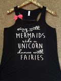 Sing with Mermaids - Ride a Unicorn - Dance with Fairies - Ruffles with Love - Racerback Tank - Womens Fitness - Workout Clothing - Workout Shirts with Sayings