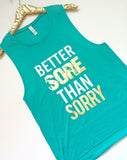 Better Sore Than Sorry - AQUA -Muscle Tank - Ruffles with Love - Womens Fitness Clothing - Workout Tank