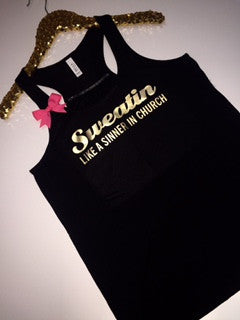 Sweatin Like A Sinner in Church - Tank - Ruffles with Love - Racerback Tank - Womens Fitness - Workout Clothing - Workout Shirts with Sayings