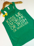 Kiss Me - I'm Drunk - Or Irish - Or Whatever - Saint Patricks Day Tank - Ruffles with Love