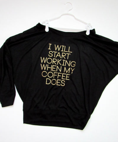 SALE -  I WILL START WORKING WHEN MY COFFEE DOES - Long Sleeve Shirt - Ruffles with Love - Womens Fitness - Workout Clothing - Workout Shirts with Sayings