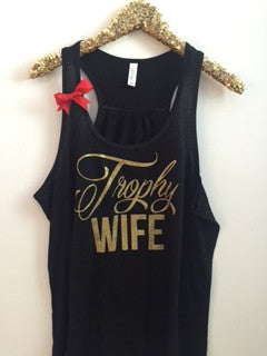 Trophy Wife - Ruffles with Love - Racerback Tank - Graphic Tank