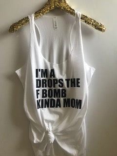 I'm A Drops the F Bomb Kinda Mom - Ruffles with Love - RWL - Graphic Tee