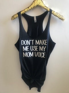 Don't Make Me Use My Mom Voice   - Ruffles with Love - RWL - Graphic Tee