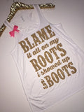 Blame It All On My Roots I Showed Up In Boots - White Tank - Ruffles with Love - Country Tank - RWL - Concert Tank