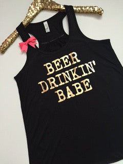 Beer Drinkin' Babe - Ruffles with Love - Racerback Tank - Womens Fitness - Workout Clothing - Workout Shirts with Sayings