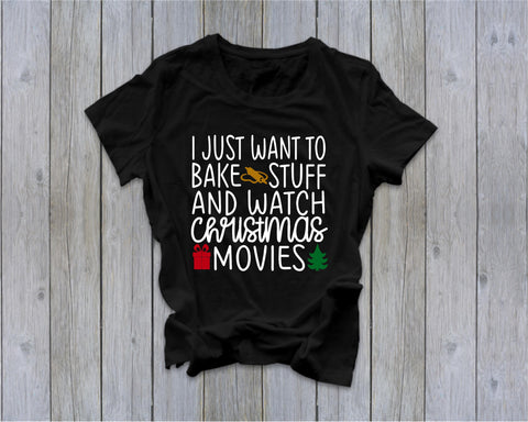 I Just Want to Bake Stuff and Watch Christmas Movies - Christmas Tee - Ruffles with Love - RWL - Unisex Tee - Graphic Tee