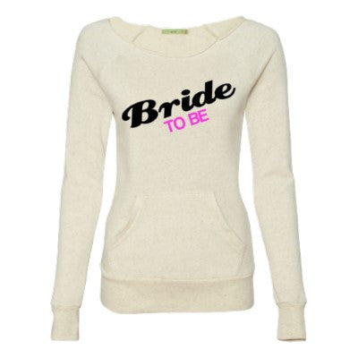 Bride to Be -  Eco Fleece - Off the Shoulder Sweatshirt - Ruffles with Love - Racerback Tank - Womens Fitness - Workout Clothing - Workout Shirts with Sayings