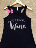 But First, Wine - Ruffles with Love - RWL - Workout Tank - Fitness Tank - Graphic Tee - Funny Tank - Cardio