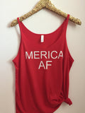 Merica AF - Slouchy Relaxed Fit Tank - 4th of July Tank - Ruffles with Love - Fashion Tee - Graphic Tee