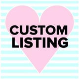 Custom listing for Vanessa :)