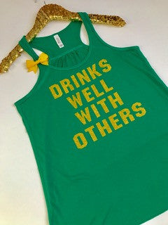 Drinks Well With Others - Saint Patrick's Day Shirt -  Ruffles with Love - RWL - Racerback Tank