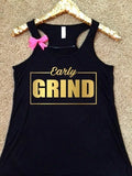 Early Grind- Ruffles with Love - Racerback Tank - Womens Fitness - Workout Clothing - Workout Shirts with Sayings