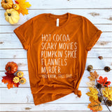 Hot Cocoa - Scary Movies - Pumpkin Spice - Flannels - Murder - Fall Shit - Ruffles with Love - Tee