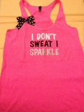 NEON Pink I Don't Sweat I Sparkle Multi Color