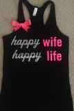 Happy Wife Happy Life Racerback Tank