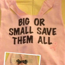 Breast Cancer Shirt- Big or Small Save Them All