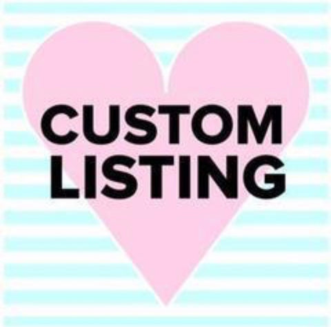 Custom Listing for Ali