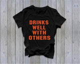 Drinks Well With Others - Ruffles with Love - RWL - Unisex Tee - Graphic Tee